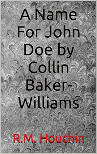 My Dad’s New Book: A Name For John Doe by Collin Baker-Williams